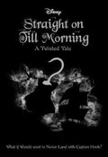 Straight On Till Morning (Disney: A Twisted Tale #8) by Liz Braswell - 9781743835708