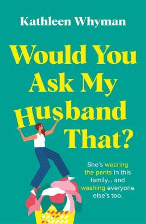 Would You Ask My Husband That? by Kathleen Whyman - 9781760689285