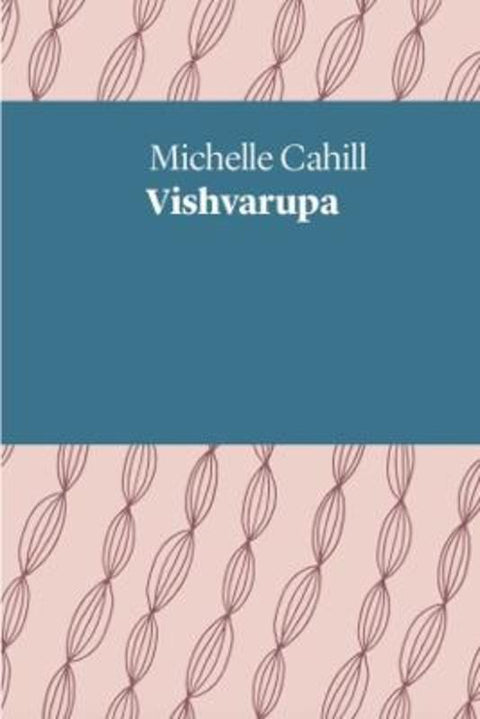 Vishvarupa by Michelle Cahill - 9781760800352