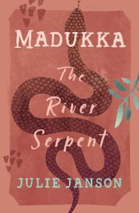 Madukka the River Serpent by Julie Janson - 9781760802295