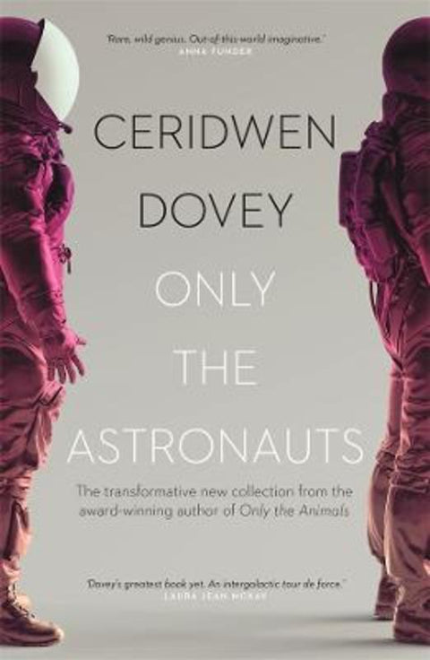 Only the Astronauts by Ceridwen Dovey - 9781760896775