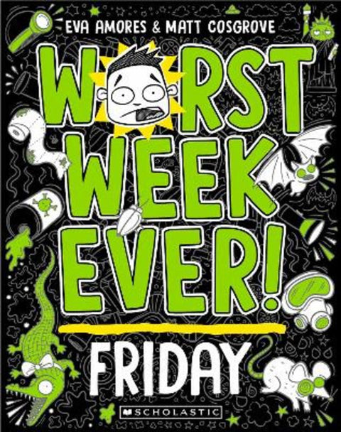 Worst Week Ever! Friday by Matt Cosgrove - 9781760979072