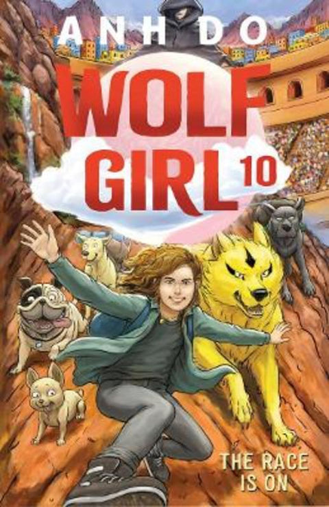 The Race Is On: Wolf Girl 10 by Anh Do - 9781761068973