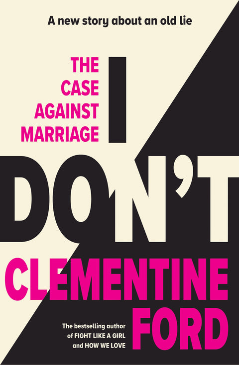 I Don't by Clementine Ford - 9781761069666