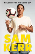 My Journey to the World Cup by Sam Kerr - 9781761101007