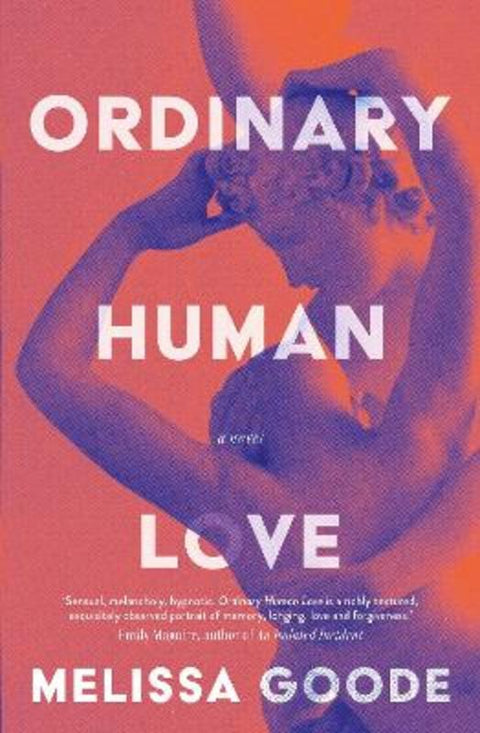 Ordinary Human Love by Melissa Goode - 9781761153266