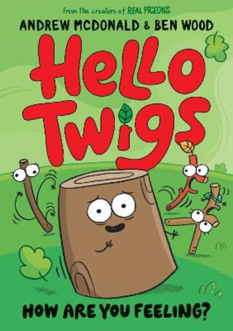 Hello Twigs, How Are You Feeling? by Andrew McDonald - 9781761211997