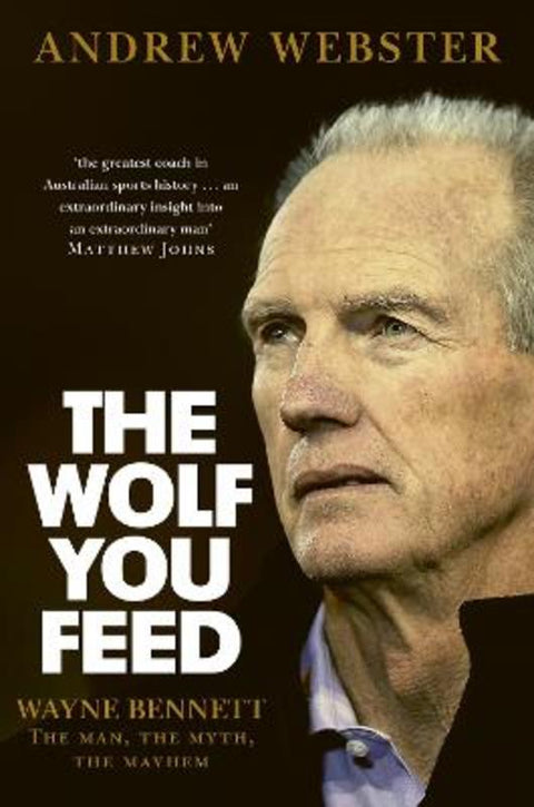 The Wolf You Feed by Andrew Webster - 9781761268601