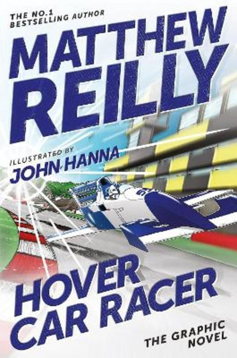 Hover Car Racer: The Graphic Novel by Matthew Reilly - 9781761268953