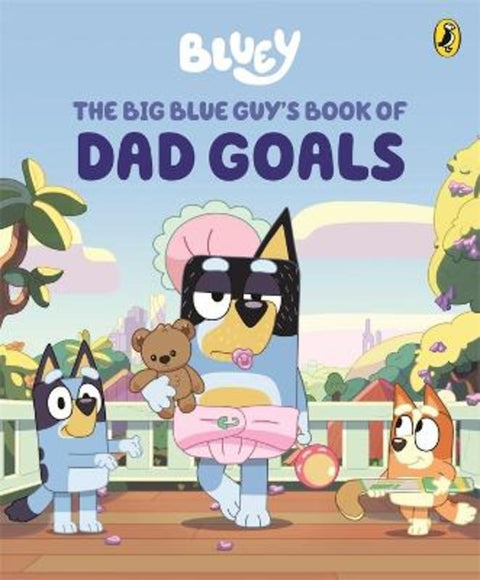 Bluey: The Big Blue Guy's Book of Dad Goals by Bluey - 9781761342226