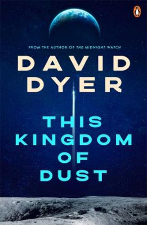 This Kingdom of Dust by David Dyer - 9781761343490