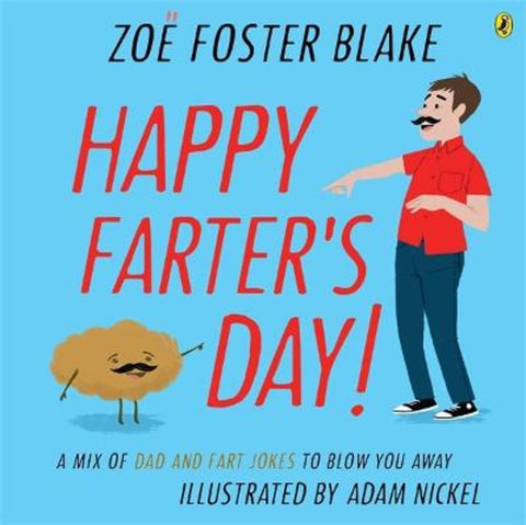 Happy Farter's Day! by Zoe Foster Blake - 9781761345678