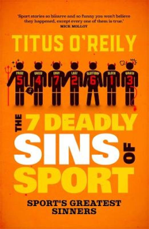 The Seven Deadly Sins of Sport by Titus O'Reily - 9781761349027