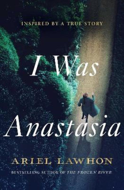 I Was Anastasia by Ariel Lawhon - 9781761429620