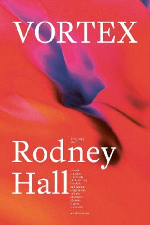 Vortex by Rodney Hall - 9781761560767