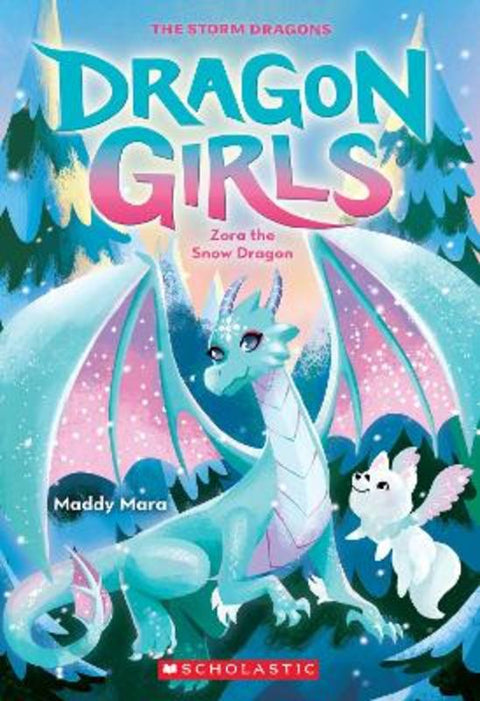 Zora the Snow Dragon (Dragon Girls #15) by Maddy Mara - 9781761641978