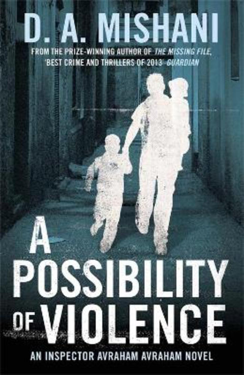 A Possibility of Violence by D. A. Mishani - 9781780876528