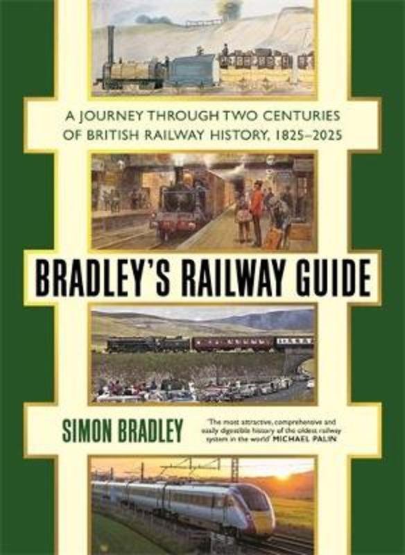 Bradley's Railway Guide By Simon Bradley 