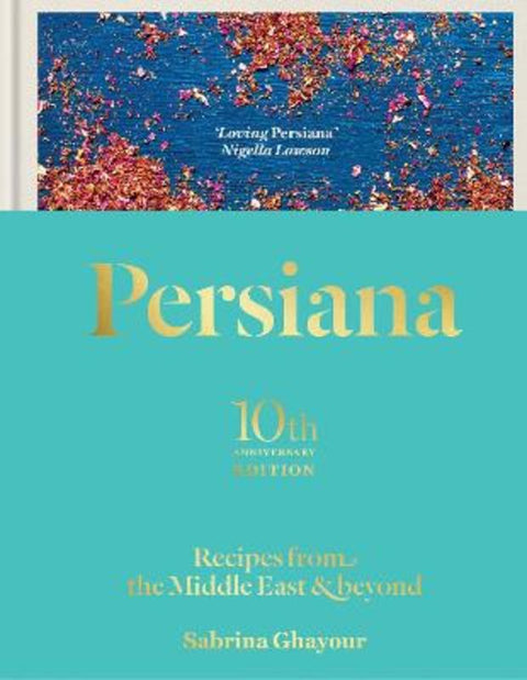 Persiana: Recipes from the Middle East & Beyond by Sabrina Ghayour - 9781783256099