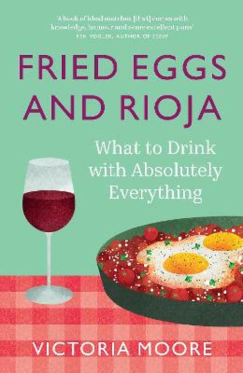 Fried Eggs and Rioja by Victoria Moore - 9781783789139