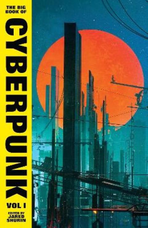 The Big Book of Cyberpunk Vol. 1 by Various - 9781784879297