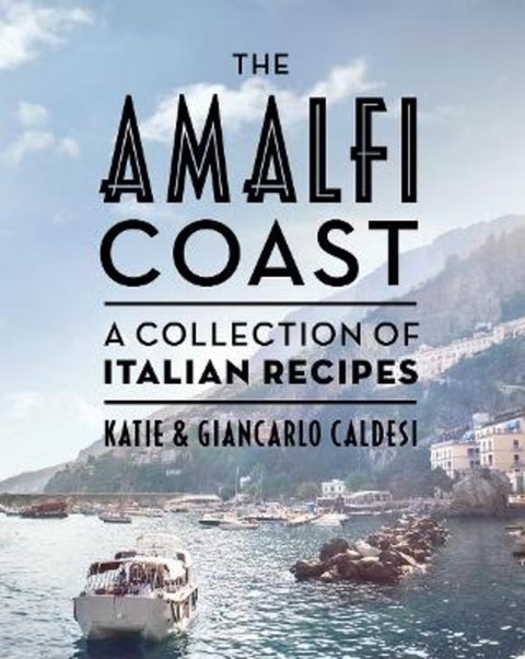 The Amalfi Coast by Katie Caldesi - 9781784885021