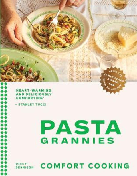 Pasta Grannies: Comfort Cooking by Vicky Bennison - 9781784885243