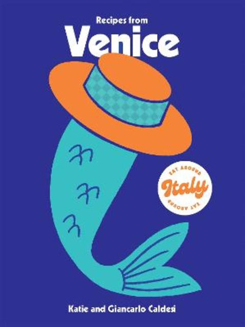 Recipes from Venice by Katie Caldesi - 9781784886622