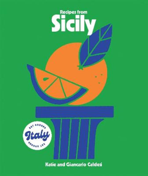 Recipes from Sicily by Katie Caldesi - 9781784887520