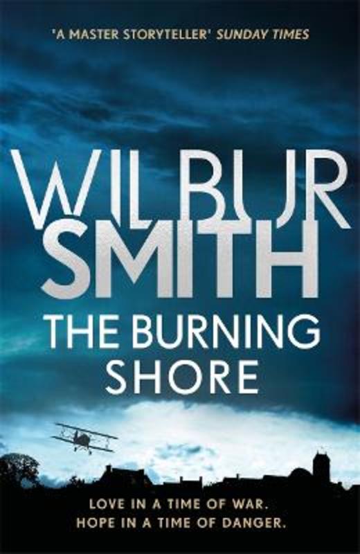 The Burning Shore by Wilbur Smith | 9781785766916 | Harry Hartog