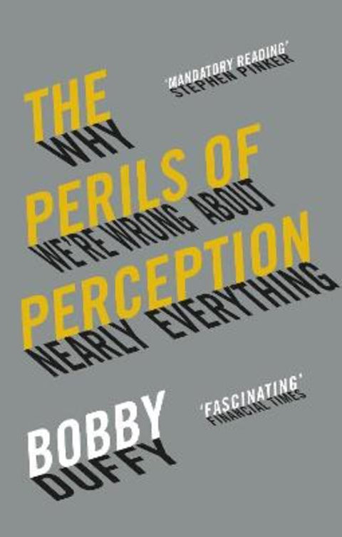 The Perils of Perception by Bobby Duffy - 9781786494580