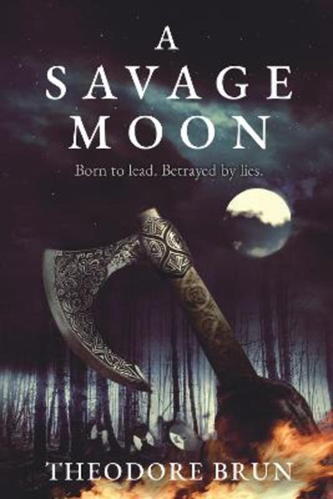 A Savage Moon by Theodore Brun (Author) - 9781786496126