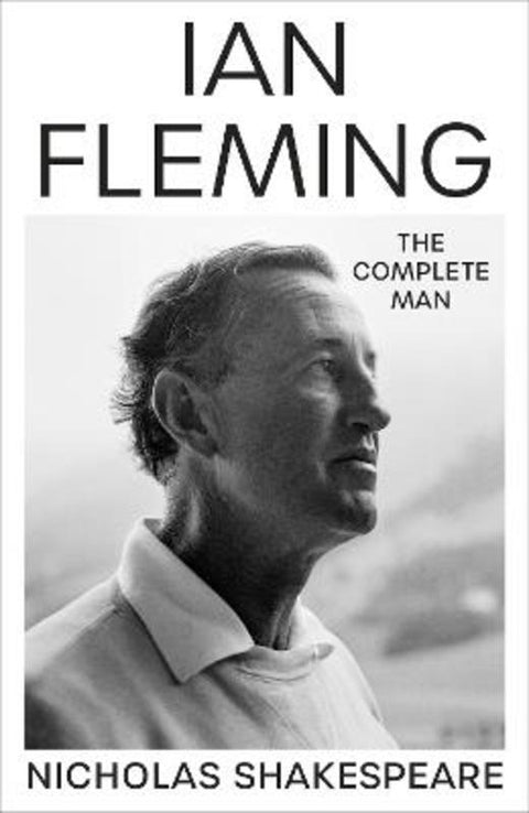 Ian Fleming by Nicholas Shakespeare - 9781787302426