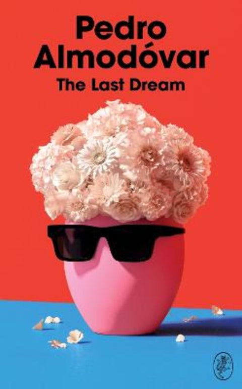 The Last Dream by Pedro Almodovar - 9781787304352