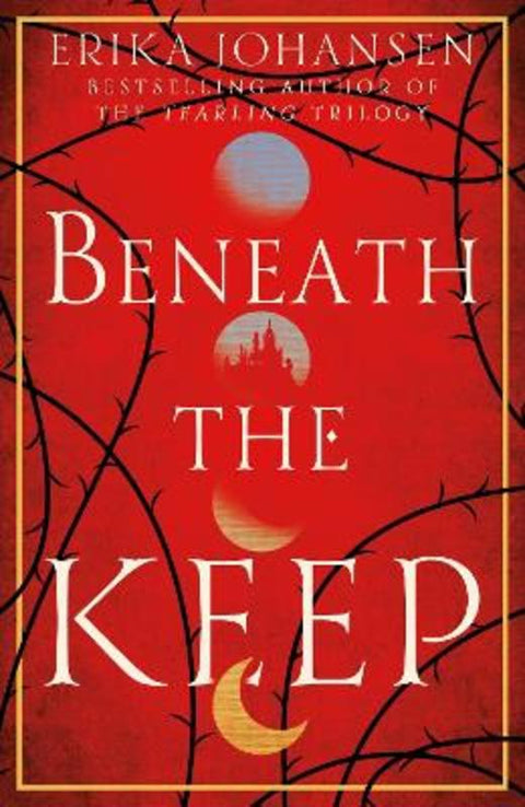 Beneath the Keep by Erika Johansen - 9781787630659