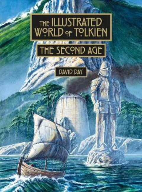 The Illustrated World of Tolkien The Second Age by David Day - 9781788404174