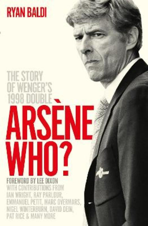 Arsene Who? by Ryan Baldi - 9781788404563