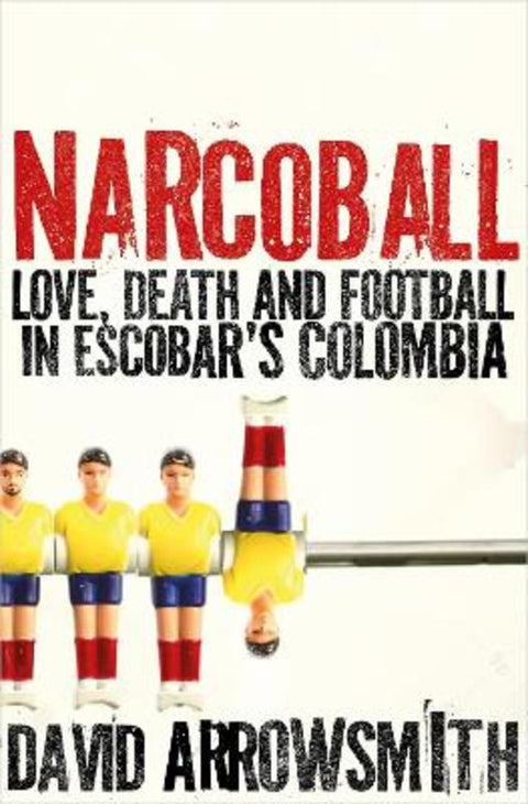 Narcoball by David Arrowsmith - 9781788405249