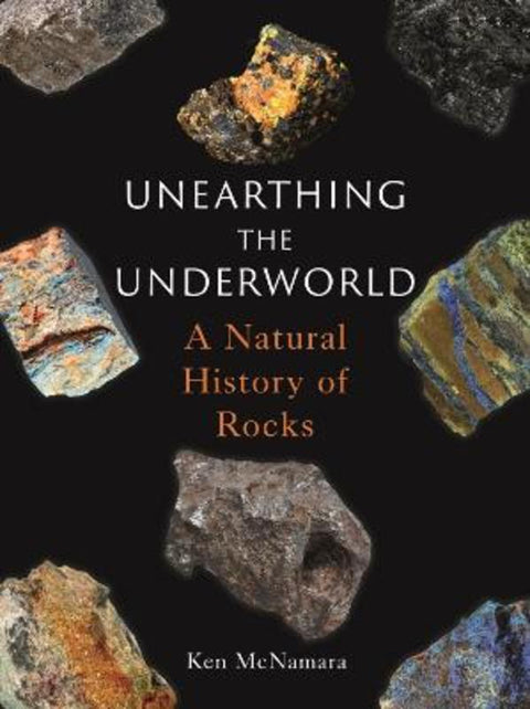 Unearthing the Underworld by Ken McNamara - 9781789147186