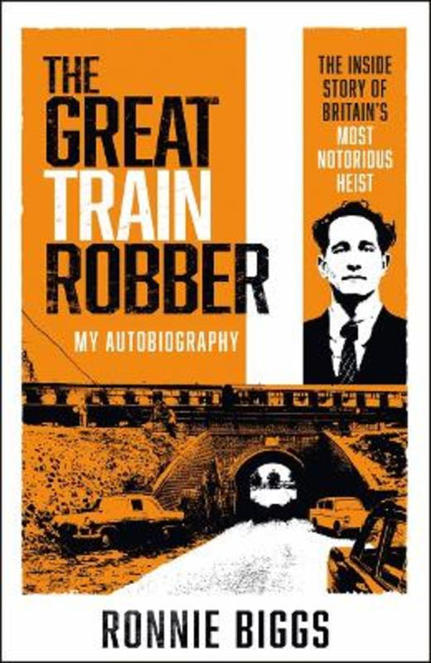 The Great Train Robber: My Autobiography by Chris Pickard - 9781789465976