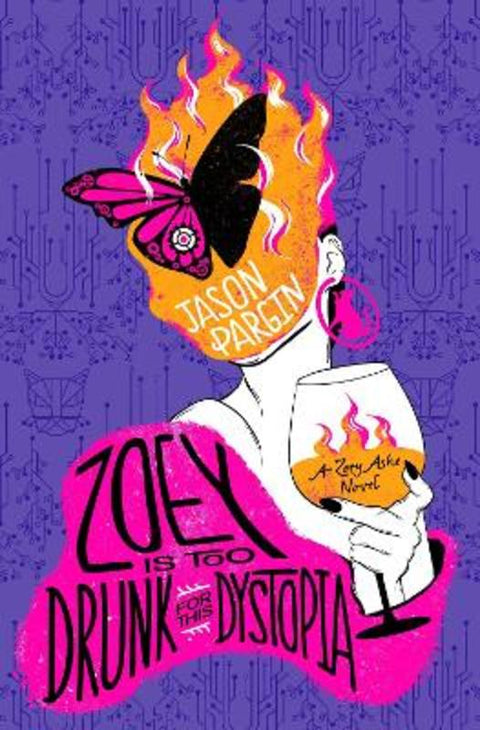 Zoey is too Drunk for this Dystopia by Jason Pargin - 9781803367842