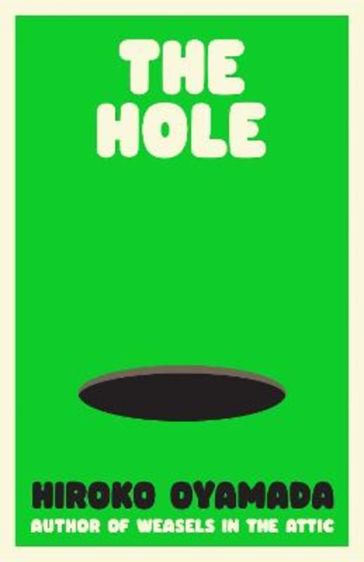 The Hole by Hiroko Oyamada - 9781803510606