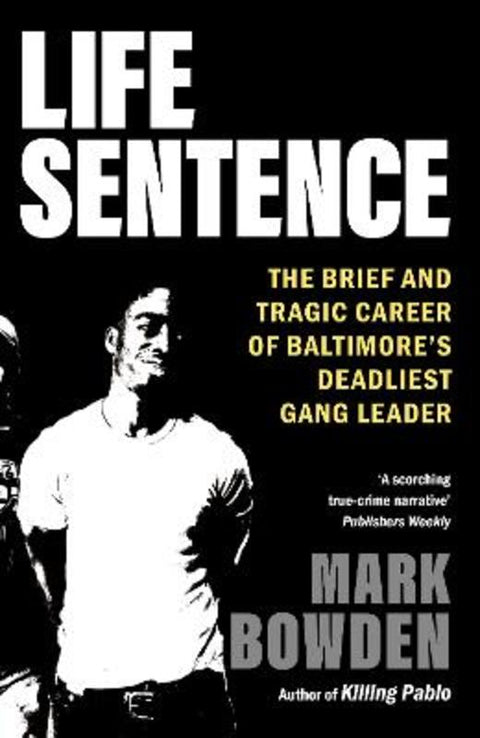 Life Sentence by Mark Bowden - 9781804710395