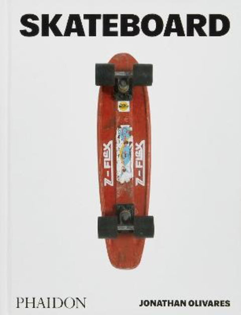 Skateboard by Jonathan Olivares - 9781838667498