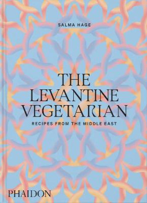 The Levantine Vegetarian by Salma Hage - 9781838667641