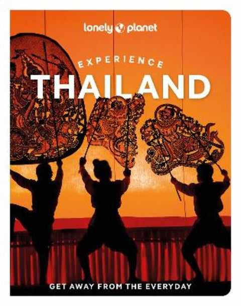 Lonely Planet Experience Thailand by Lonely Planet - 9781838697686