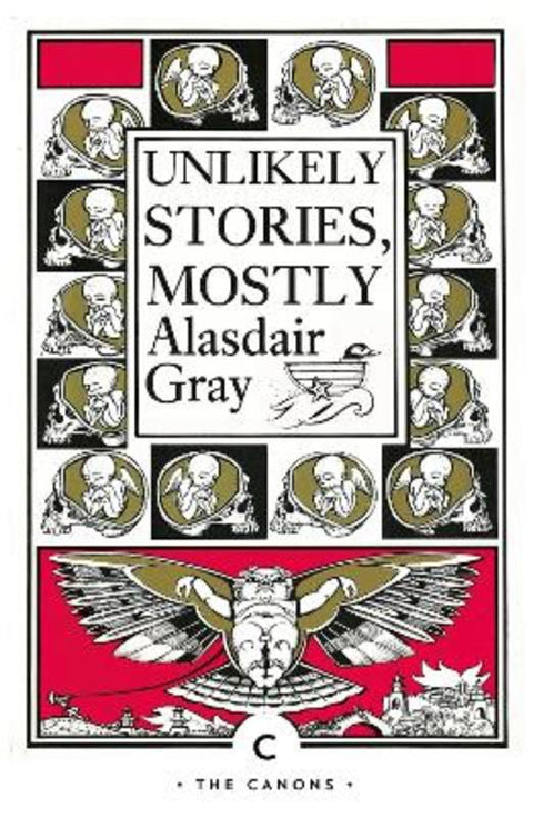 Unlikely Stories, Mostly by Alasdair Gray - 9781838852733