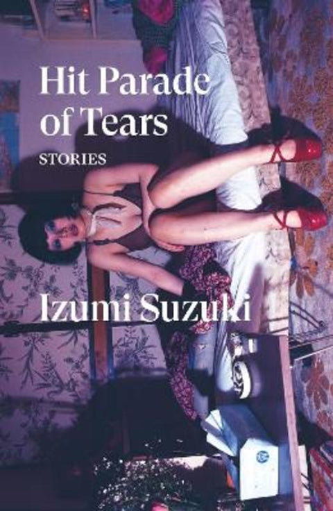 Hit Parade of Tears by Izumi Suzuki - 9781839768491