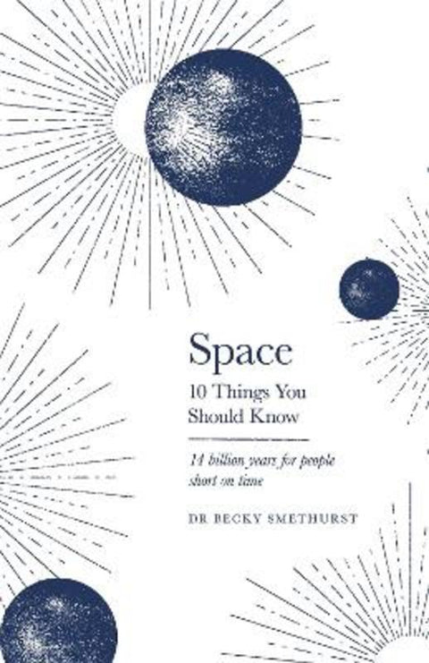 Space - 10 Things You Should Know by Rebecca Smethurst - 9781841883823