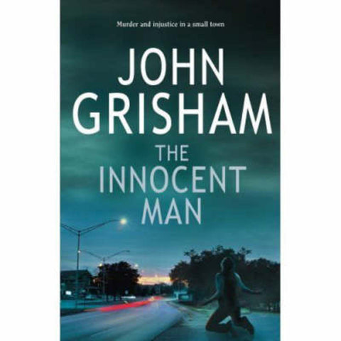 The Innocent Man by John Grisham - 9781844137909